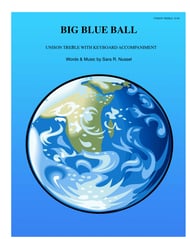 Big Blue Ball Unison choral sheet music cover Thumbnail